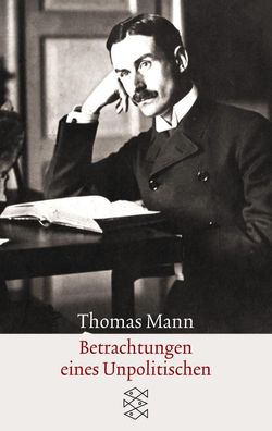Betrachtungen eines Unpolitischen, Thomas Mann