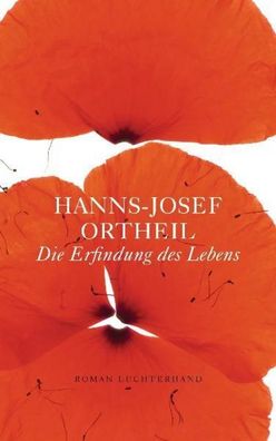 Die Erfindung des Lebens, Hanns-Josef Ortheil