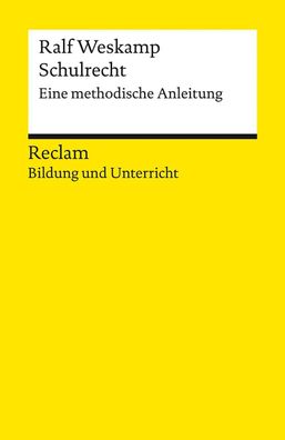 Schulrecht. Eine methodische Anleitung, Ralf Weskamp