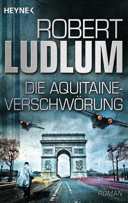Die Aquitaine-Verschw?rung, Robert Ludlum