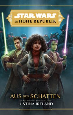 Star Wars: Die Hohe Republik - Aus den Schatten, Justina Ireland