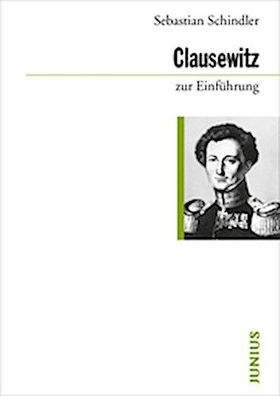 Clausewitz zur Einf?hrung, Sebastian Schindler