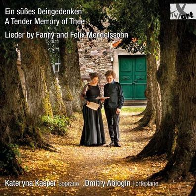 Felix Mendelssohn Bartholdy (1809-1847) - Kateryna Kasper - Ein süßes Deingedenken...
