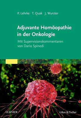 Adjuvante Hom?opathie in der Onkologie, Philipp Lehrke