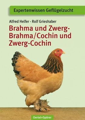 Brahma und Zwerg-Brahma, Cochin und Zwerg-Cochin, Alfred Helfer