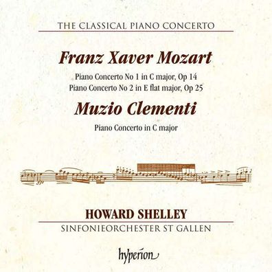 Franz Xaver Mozart (1791-1844): Klavierkonzerte Nr.1 C-Dur op.14 & Nr.2 Es-Dur op.25