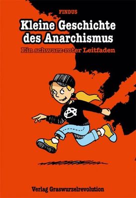 Kleine Geschichte des Anarchismus, Findus