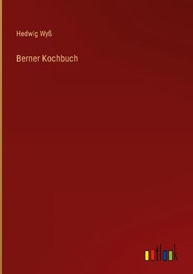 Berner Kochbuch, Hedwig Wy?