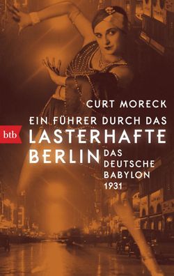 Ein F?hrer durch das lasterhafte Berlin, Curt Moreck