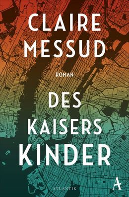Des Kaisers Kinder, Claire Messud