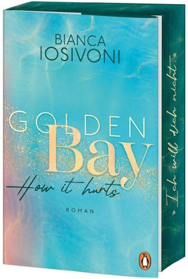 Golden Bay. How it hurts, Bianca Iosivoni