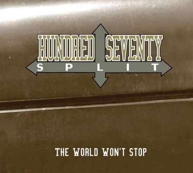 Hundred Seventy Split - The World Won't Stop - - (CD / T)