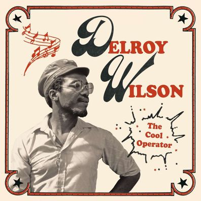 Delroy Wilson: The Cool Operator