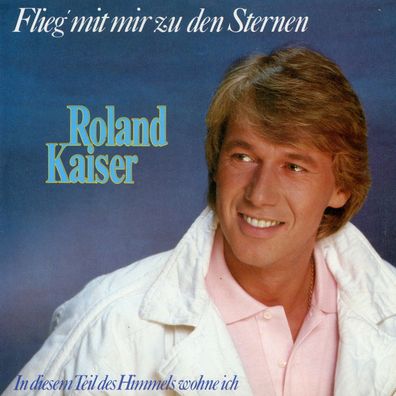 7" Cover Roland Kaiser - Flieg mit mir zu den Sternen