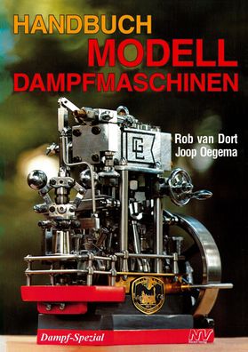 Handbuch Modelldampfmaschinen, Rob van Dort