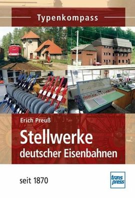 Stellwerke deutscher Eisenbahnen seit 1870, Erich Preu?