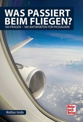 Was passiert beim Fliegen?, Mathias Gnida