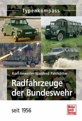 Radfahrzeuge der Bundeswehr seit 1956, Karl Anweiler