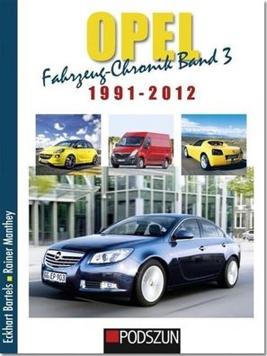 Opel Fahrzeug-Chronik 03: 1991-2012, Eckart Bartels