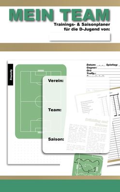 MEIN TEAM | Trainings- & Saisonplaner f?r die D-Jugend, York P. Herpers