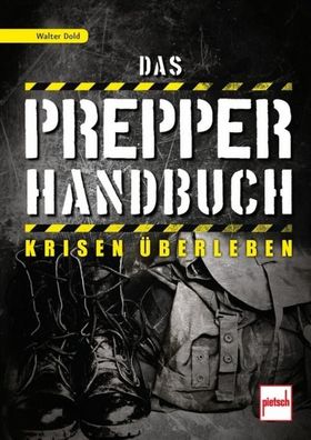 Das Prepper-Handbuch, Walter Dold