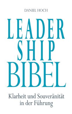 Leadership Bibel, Daniel Hoch