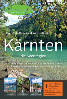 Maremonto Reise- und Wanderf?hrer: K?rnten - die Seenregion, Martin Krake