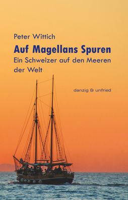 Auf Magellans Spuren, Peter Wittich
