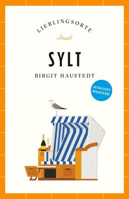 Sylt Reisef?hrer Lieblingsorte, Birgit Haustedt