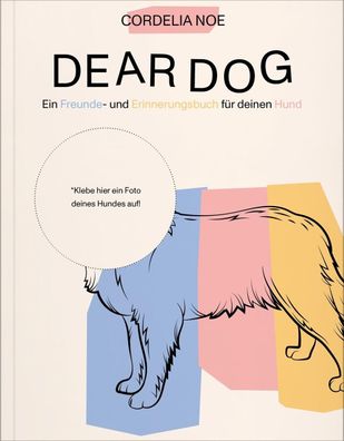 Dear Dog, Cordelia Noe