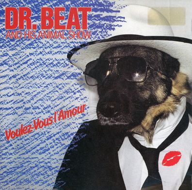 7" Dr Beat & his Animal Show - Voulez Vous L´Amour