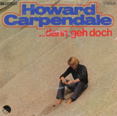 7" Howard Carpendale - Dann geh doch