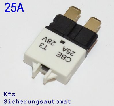 12V 25A KFZ Flachstecksicherung Sicherungsautomat Sicherung