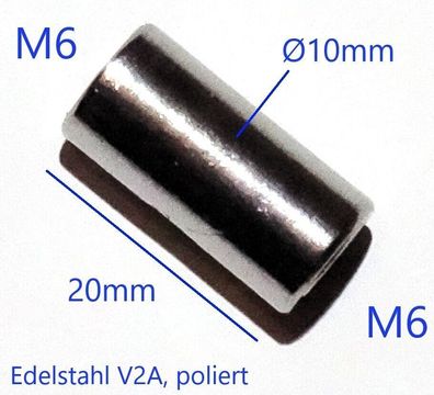 M6 Edelstahl V2A Muffe Gewinde metrisch Länge 20mm Glanz polierte Oberfläche