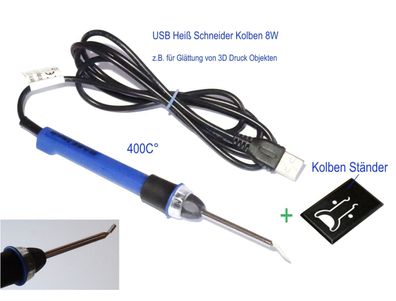 400C° USB Kunstoff Heiß Schneider Kolben z.B. Glättung 3D Druck Objekten