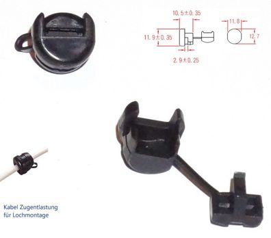 max. Ø 7,1mm Kabel Zugentlastung für Lochmontage 12,7x11,8mm , Stärke max. 2,9mm