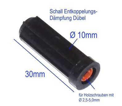 10 x 30mm Schall Entkoppelung Dämpfung Dübel für Holzschrauben Ø2,5-5,0mm