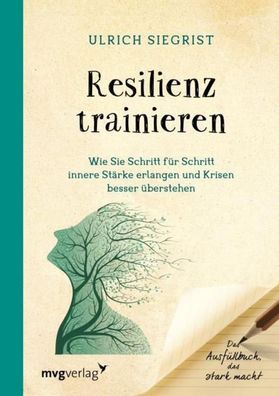 Resilienz trainieren, Ulrich Siegrist