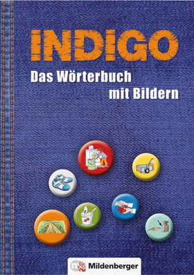 INDIGO - Das W?rterbuch mit Bildern: 2. Schuljahr bis 8. Schuljahr, Ute Wet ...