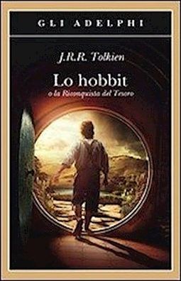 Lo Hobbit: O la Riconquista del Tesoro (Gli Adelphi), John Ronald Reuel Tol ...