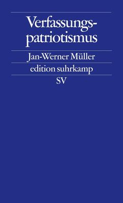 Verfassungspatriotismus (edition suhrkamp), Jan-Werner M?ller