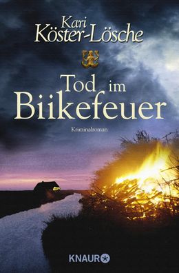 Tod im Biikefeuer: Kriminalroman, Kari K?ster-L?sche