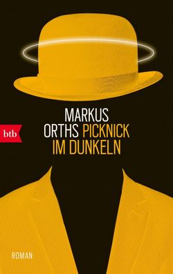 Picknick im Dunkeln: Roman, Markus Orths