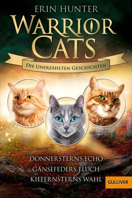 Warrior Cats - Die unerz?hlten Geschichten: Donnersterns Echo - G?nsefeders ...