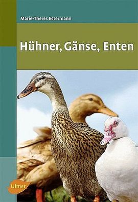 H?hner, G?nse, Enten, Marie-Theres Estermann