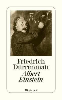 Albert Einstein, Friedrich D?rrenmatt