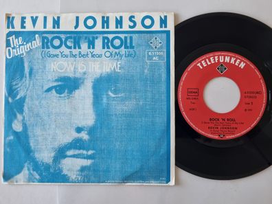Kevin Johnson - Rock 'n' Roll (I gave you the best years of my life) 7'' Vinyl