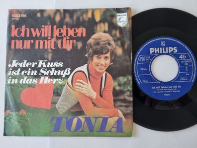 Tonia - Ich will leben nur mit dir 7'' Vinyl Germany