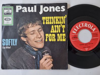 Paul Jones - Thinkin' ain't for me 7'' Vinyl Germany/ ex singer of Manfred Mann