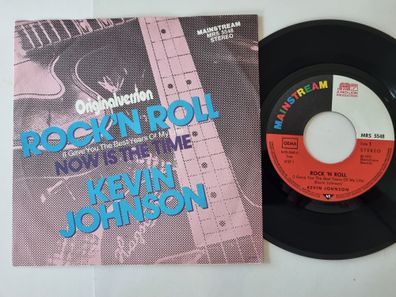 Kevin Johnson - Rock 'n Roll (I gave you the best years of my life) 7'' Vinyl